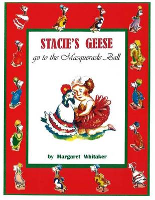 Book cover for Stacie's Geese go to the Masquerade Ball