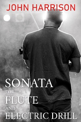 Book cover for Sonata for Flute and Electric Drill