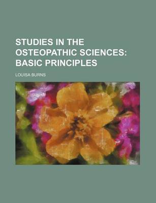 Book cover for Studies in the Osteopathic Sciences (Volume 1); Basic Principles