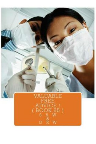 Cover of Valuable FREE Advice ! ( BOOK 25 )