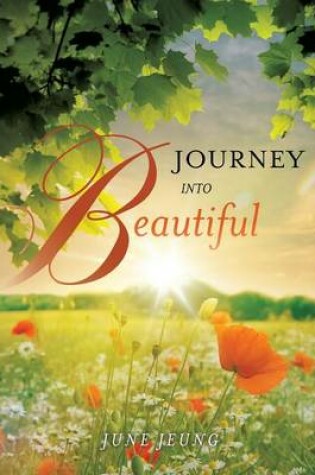 Cover of Journey Into Beautiful