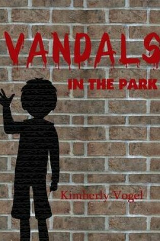 Cover of Vandals in the Park: A Project Nartana Case