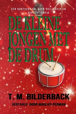 Book cover for De Kleine Jongen Met De Drum - Een Kortverhaal Over Veiligheid En Gerechtigheid