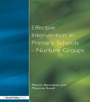 Book cover for Effective Intervention in Primary Schools: Nurture Groups