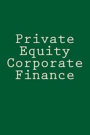 Cover of Private Equity Corporate Finance