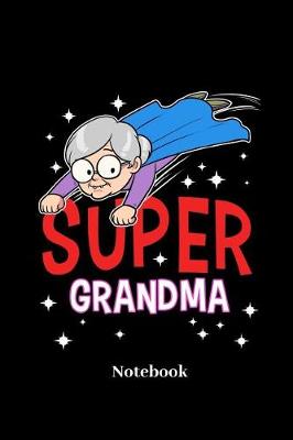 Book cover for Super Grandma Notebook