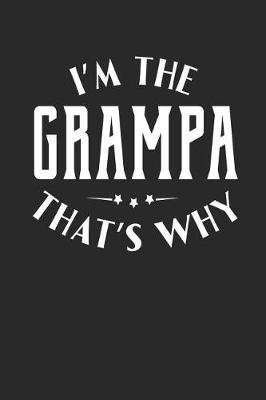 Book cover for I'm The Grampa That's Why