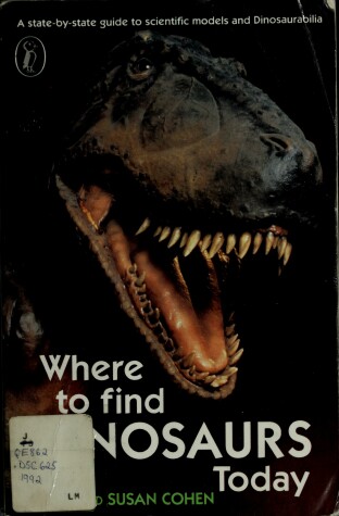 Book cover for Cohen Daniel & Susan : Where to Find Dinosaurs Today