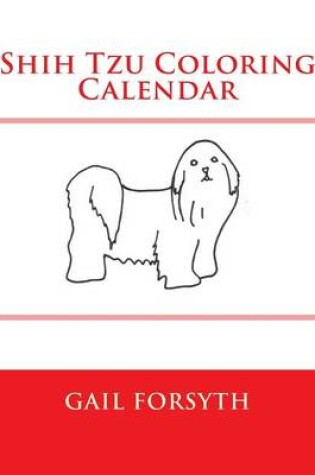 Cover of Shih Tzu Coloring Calendar