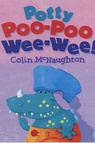 Cover of Potty Poo-Poo Wee Wee!
