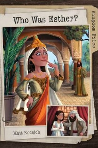 Cover of Kingdom Files: Who Was Esther?