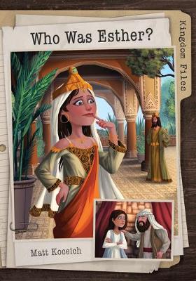 Book cover for Kingdom Files: Who Was Esther?