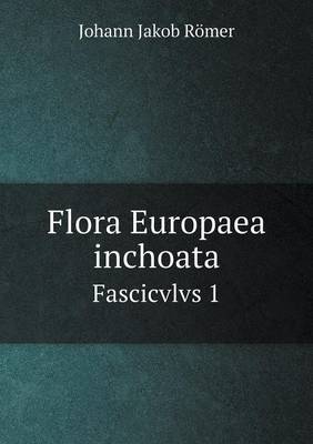 Book cover for Flora Europaea inchoata Fascicvlvs 1