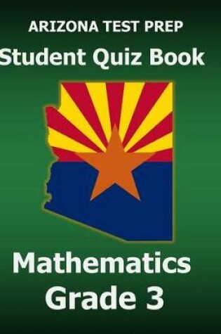 Cover of Arizona Test Prep Student Quiz Book Mathematics Grade 3