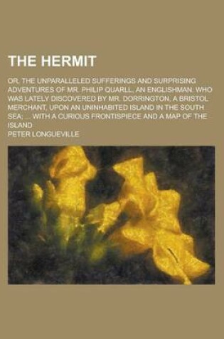 Cover of The Hermit; Or, the Unparalleled Sufferings and Surprising Adventures of Mr. Philip Quarll, an Englishman