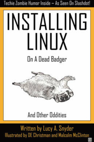 Cover of Installing Linux on a Dead Badger