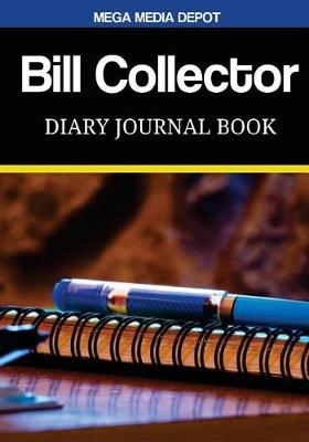 Book cover for Bill Collector Diary Journal Book