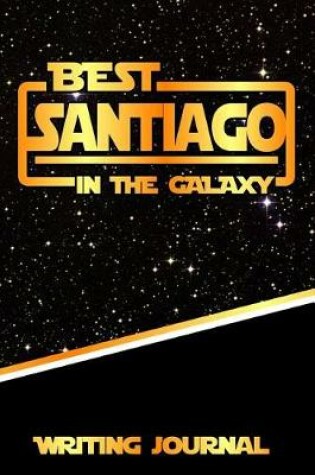 Cover of Best Santiago in the Galaxy Writing Journal