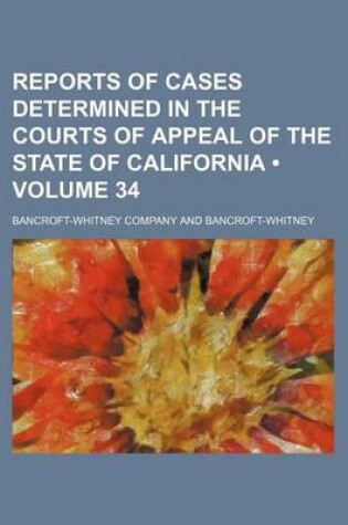 Cover of Reports of Cases Determined in the Courts of Appeal of the State of California (Volume 34)