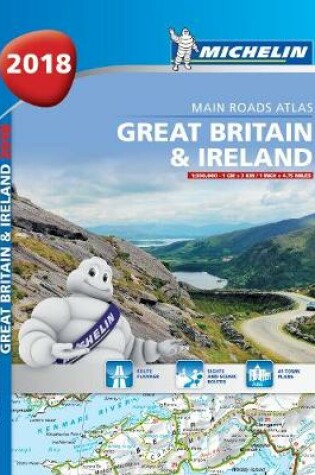 Cover of Great Britain & Ireland 2018 - Tourist & Motoring Atlas