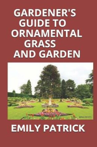 Cover of Gardener's Guide to Ornamental Grass and Garden