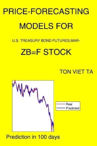 Cover of Price-Forecasting Models for U.S. Treasury Bond Futures, Mar- ZB=F Stock