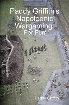 Book cover for Paddy Griffith's Napoleonic Wargaming for Fun