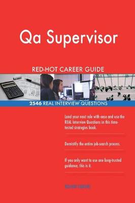 Book cover for Qa Supervisor RED-HOT Career Guide; 2546 REAL Interview Questions