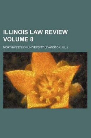 Cover of Illinois Law Review Volume 8