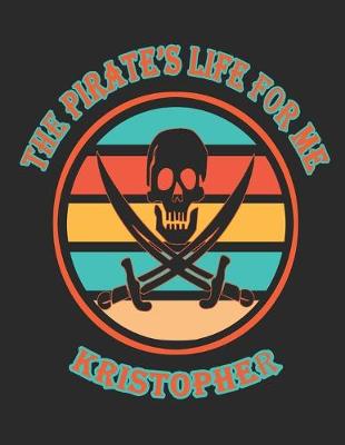 Book cover for The Pirate's Life For Me Kristopher