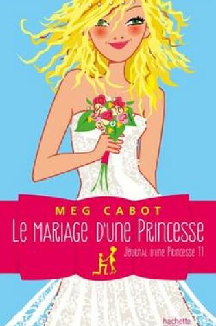 Cover of Journal D'Une Princesse - Tome 11 - Le Mariage D'Une Princesse