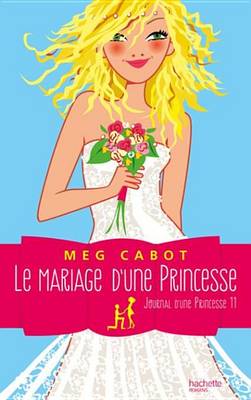 Book cover for Journal D'Une Princesse - Tome 11 - Le Mariage D'Une Princesse