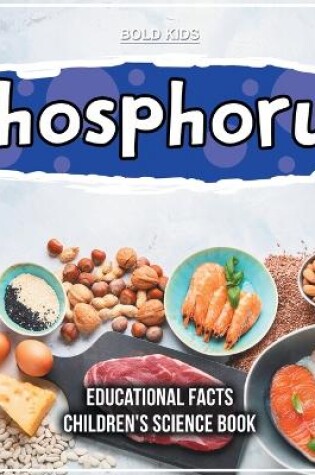 Cover of Phosphorus Educational Facts Children's Science Book