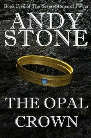 Cover of The Opal Crown - Book Five of the Seven Stones of Power