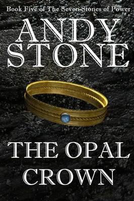 Book cover for The Opal Crown - Book Five of the Seven Stones of Power