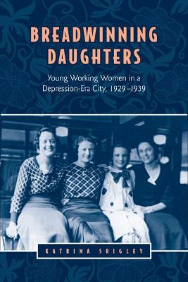 Cover of Breadwinning Daughters