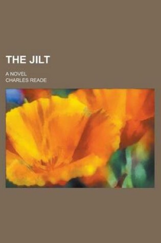 Cover of The Jilt; A Novel