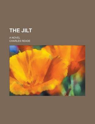 Book cover for The Jilt; A Novel