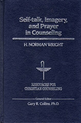 Cover of Self-Talk, Imagery, & Prayer in Counselling