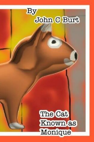 Cover of The Cat Known As Monique.