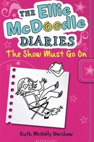 Cover of The Ellie McDoodle Diaries 6: The Show Must Go on