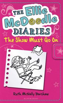 Book cover for The Ellie McDoodle Diaries 6: The Show Must Go on