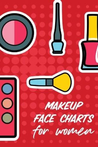 Cover of Makeup Face Charts For Women