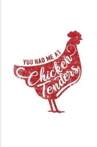 Cover of You Had Me At Chicken Tenders