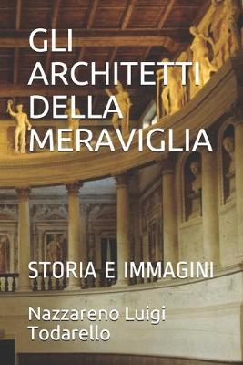 Cover of Gli Architetti Della Meraviglia