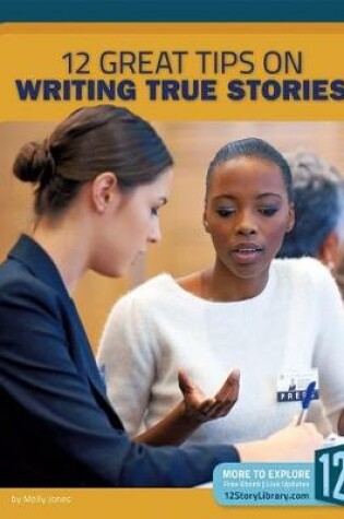 Cover of 12 Great Tips on Writing True Stories