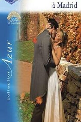 Cover of Passion a Madrid (Harlequin Azur)