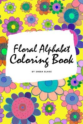 Book cover for Floral Alphabet Coloring Book for Children (6x9 Coloring Book / Activity Book)