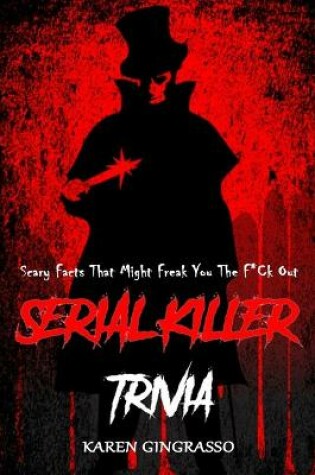 Cover of Serial Killer Trivia