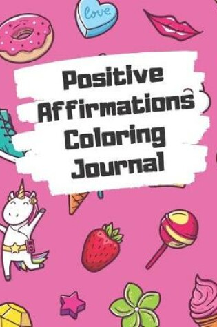 Cover of Positive Affirmations Coloring Journal